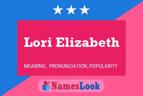 Lori Elizabeth Name Poster