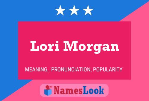 Lori Morgan Name Poster