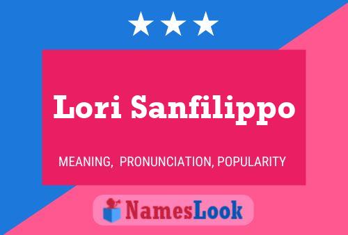 Lori Sanfilippo Name Poster