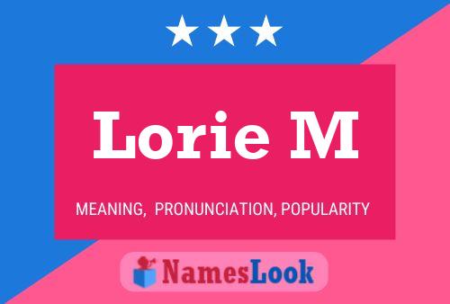 Lorie M Name Poster