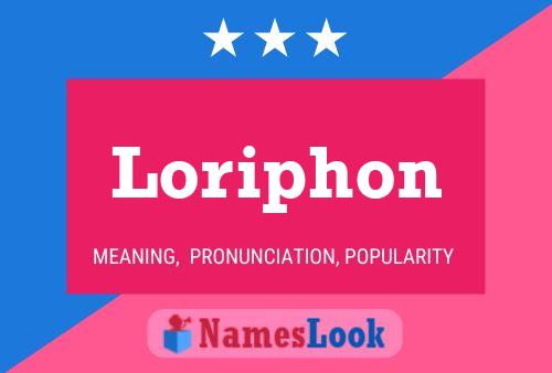 Loriphon Name Poster