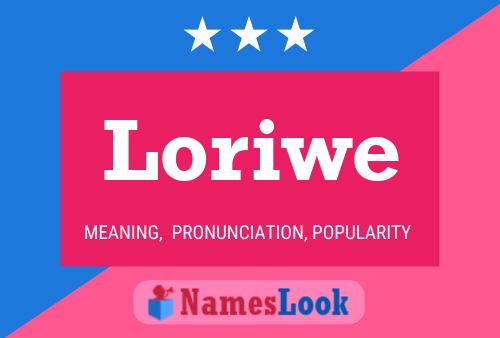 Loriwe Name Poster