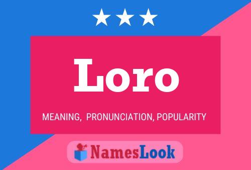 Loro Name Poster