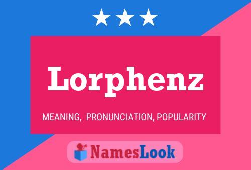 Lorphenz Name Poster