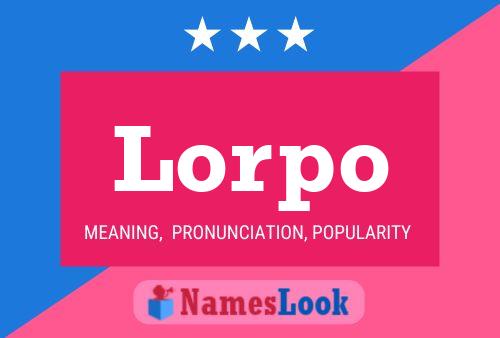 Lorpo Name Poster