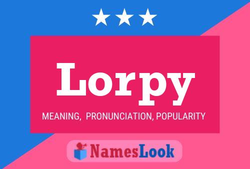 Lorpy Name Poster