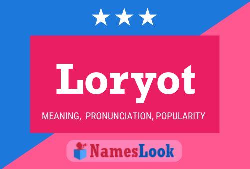 Loryot Name Poster