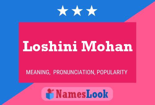 Loshini Mohan Name Poster