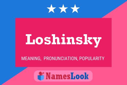 Loshinsky Name Poster