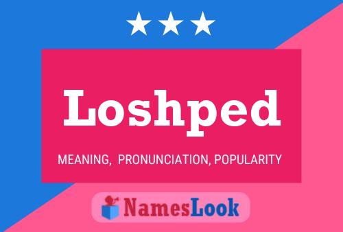 Loshped Name Poster