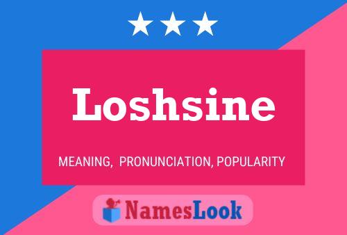 Loshsine Name Poster