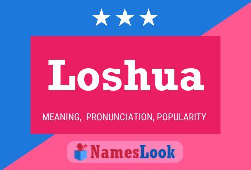 Loshua Name Poster