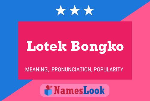 Lotek Bongko Name Poster