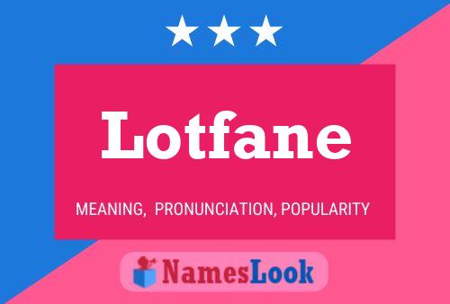 Lotfane Name Poster