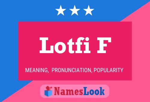 Lotfi F Name Poster