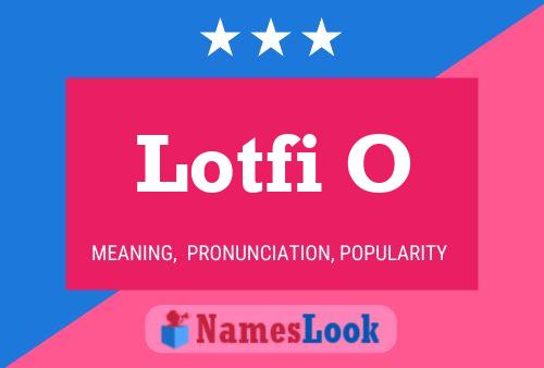 Lotfi O Name Poster