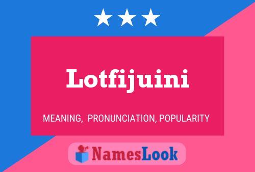 Lotfijuini Name Poster