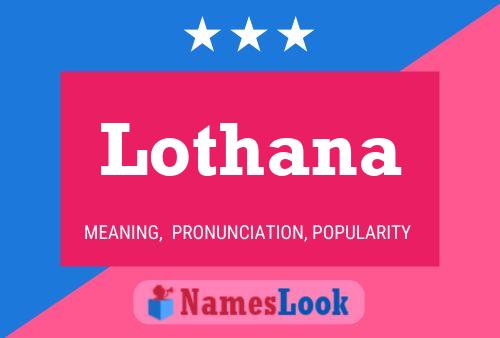 Lothana Name Poster