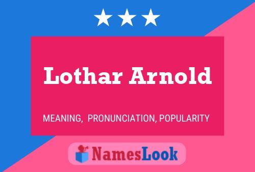 Lothar Arnold Name Poster