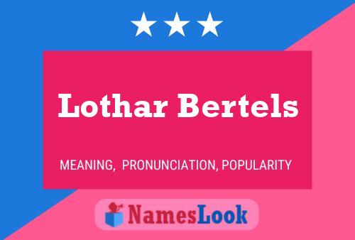 Lothar Bertels Name Poster