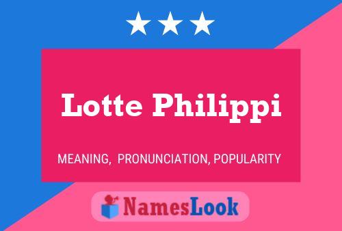 Lotte Philippi Name Poster