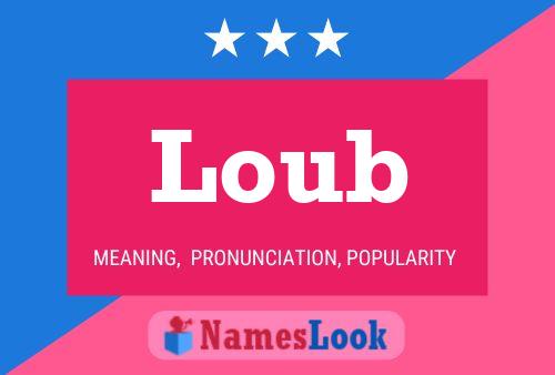 Loub Name Poster