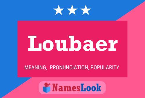 Loubaer Name Poster