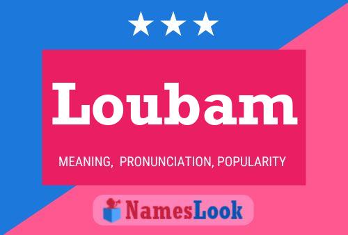 Loubam Name Poster