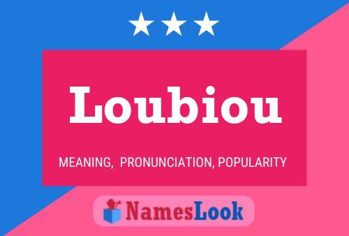 Loubiou Name Poster