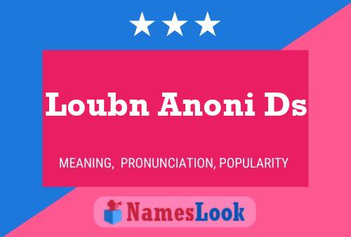 Loubn Anoni Ds Name Poster