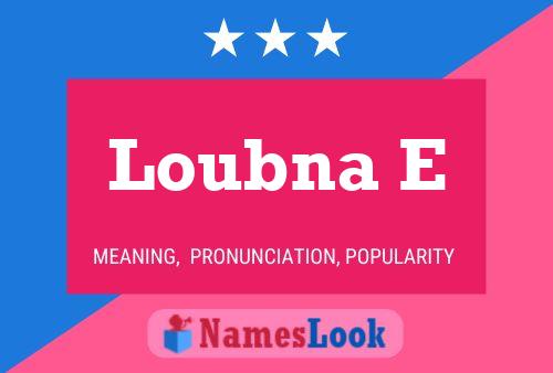 Loubna E Name Poster