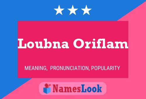 Loubna Oriflam Name Poster