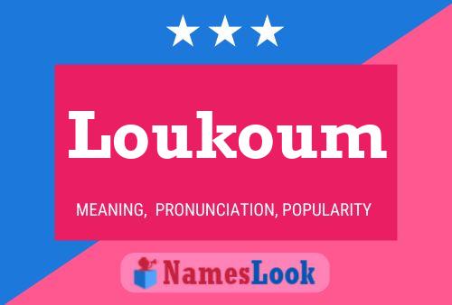 Loukoum Name Poster