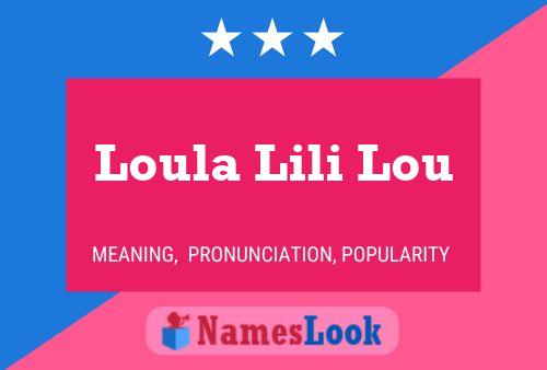 Loula Lili Lou Name Poster