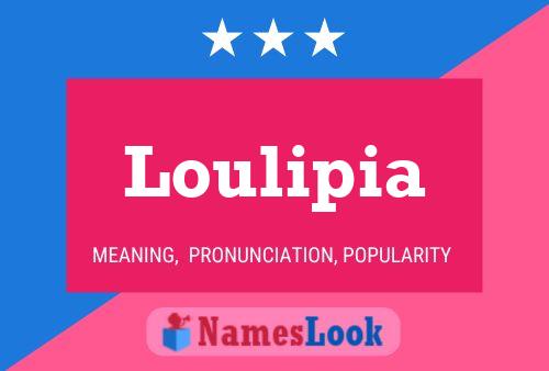 Loulipia Name Poster