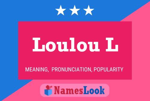 Loulou L Name Poster