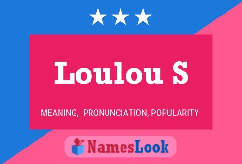 Loulou S Name Poster