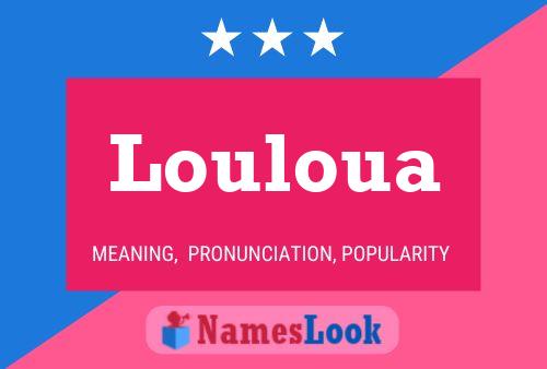 Louloua Name Poster