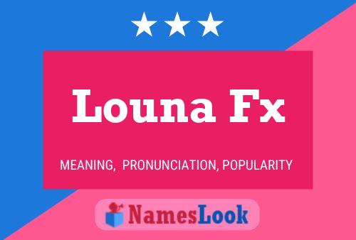 Louna Fx Name Poster