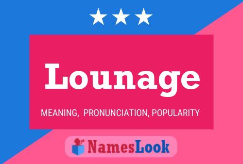 Lounage Name Poster