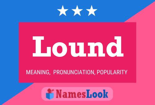 Lound Name Poster