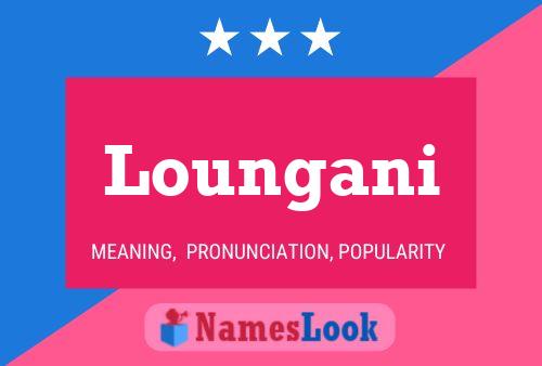 Loungani Name Poster