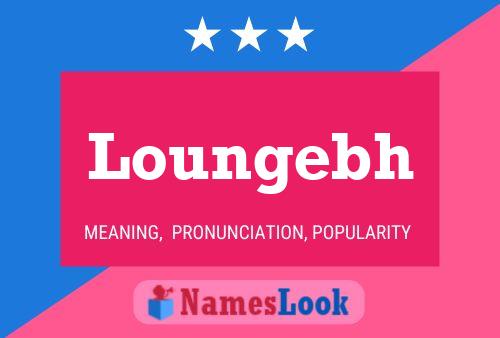 Loungebh Name Poster