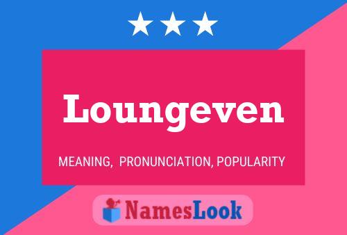 Loungeven Name Poster