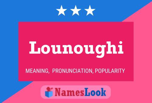 Lounoughi Name Poster