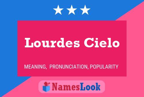 Lourdes Cielo Name Poster