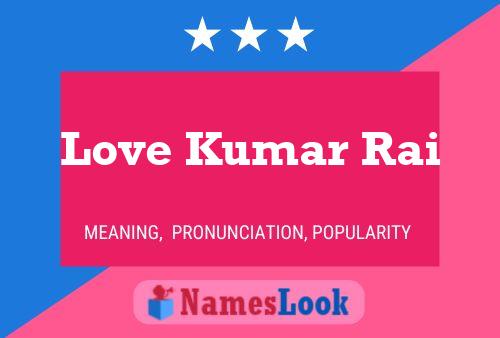 Love Kumar Rai Name Poster