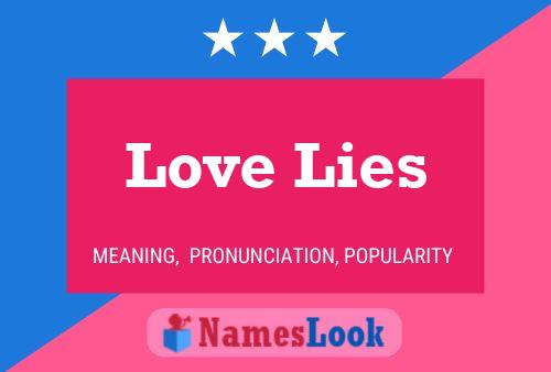 Love Lies Name Poster