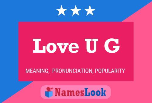 Love U G Name Poster