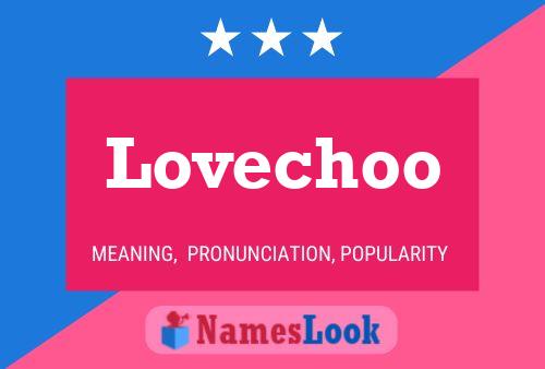 Lovechoo Name Poster